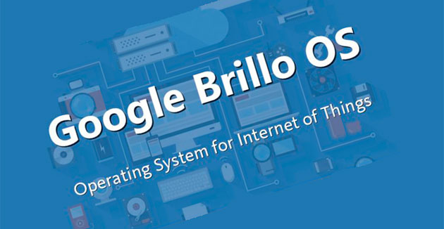 Brillo для интернета вещей от Google